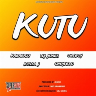 Kutu ft. Kabagazi, Bussa J, OneBoy & Delo lyrics | Boomplay Music