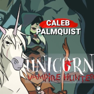 Breaking Stereotypes: Caleb Palmquist Challenges Vampire Genre Norms in Unicorn: Vampire Hunter