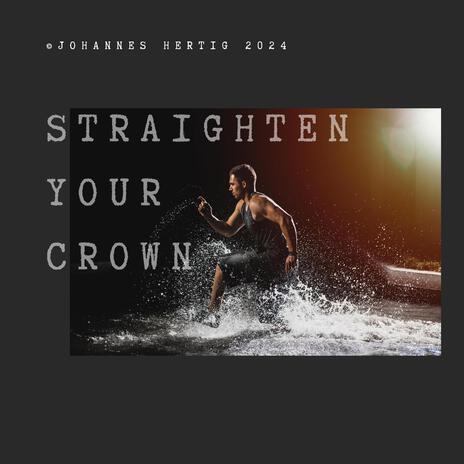 Straighten your crown