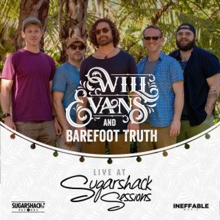 Will Evans and Barefoot Truth (Live at Sugarshack Sessions)