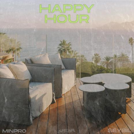 Happy Hour ft. Seybil & SPETUFI | Boomplay Music