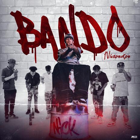 Nickgeorge - Bando | Boomplay Music