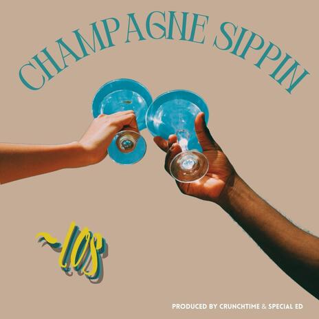 Champagne Sippin' | Boomplay Music