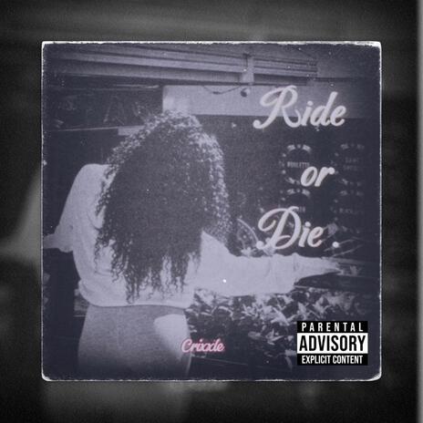 Ride or die | Boomplay Music