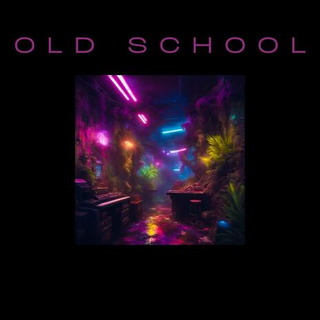 OLD SCHOOL (Beat) | Boomplay Music