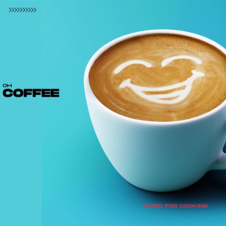 Oh Coffee | Boomplay Music