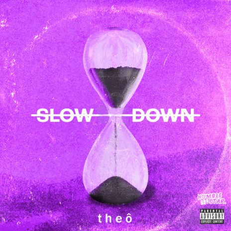 Slow Down ft. t h e ô | Boomplay Music