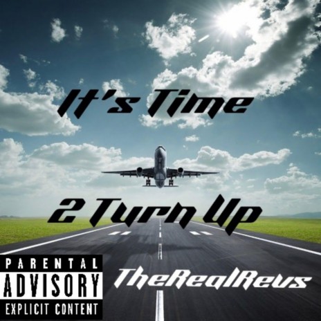 Time 2 Turn Up | Boomplay Music