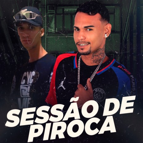 Sessão de Piroca ft. mc magnato | Boomplay Music