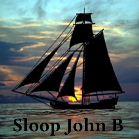 Sloop John B | Boomplay Music