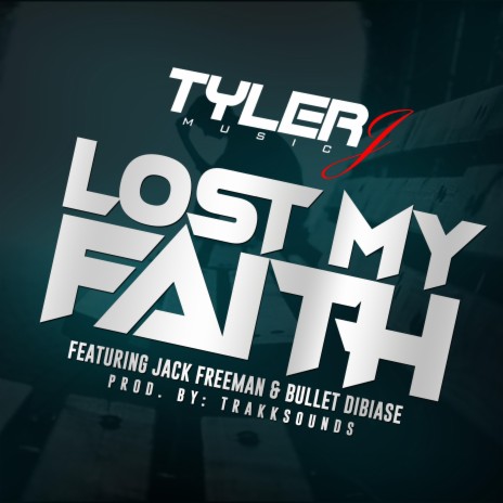 Lost My Faith ft. Jack Freeman & Bullet Dibiase