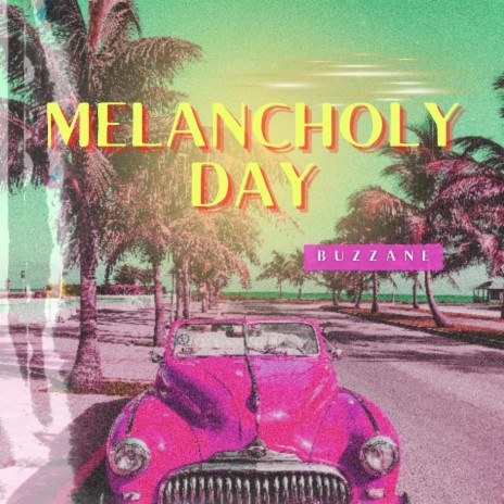 Melancholy Day | Boomplay Music
