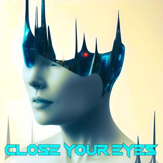 Close Your Eyes