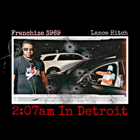 2:07am In Detroit ft. Franchize3969 | Boomplay Music