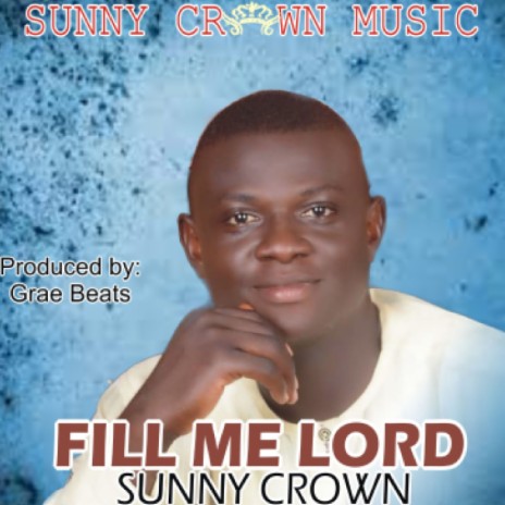 Fill Me Lord | Boomplay Music