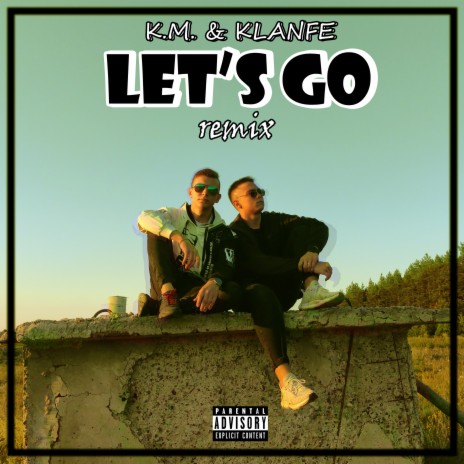 Let's Go ft. Klanfe | Boomplay Music