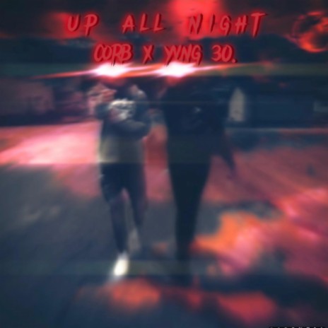 Up All Night ft. yvng 30. | Boomplay Music