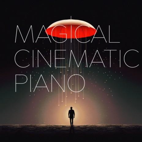 Magical Cinematic Piano | Boomplay Music