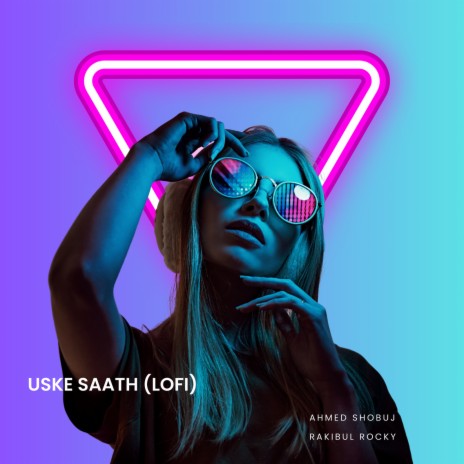 Uske Saath (Lofi) ft. Rakibul Rocky | Boomplay Music