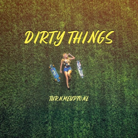 Dirty Things