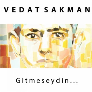 Gitmeseydin...