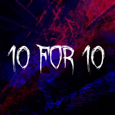 10 For 10 (Official Audio) | Boomplay Music