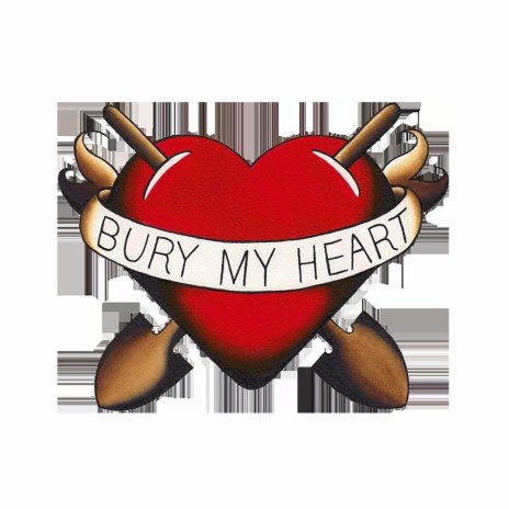 Bury My Heart