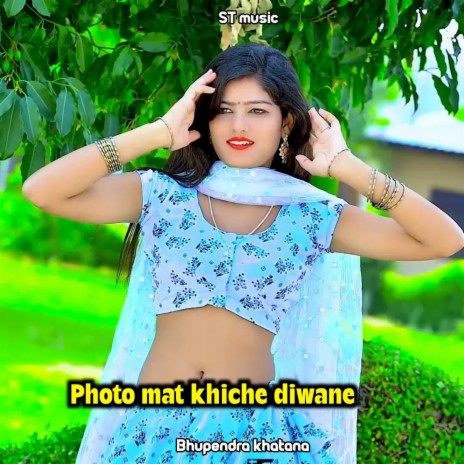 Photo Mat Khiche Diwane | Boomplay Music