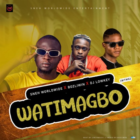 WATIMAGBO (WTMG) ft. Bozliwin & Wf Dj Lowkeey | Boomplay Music