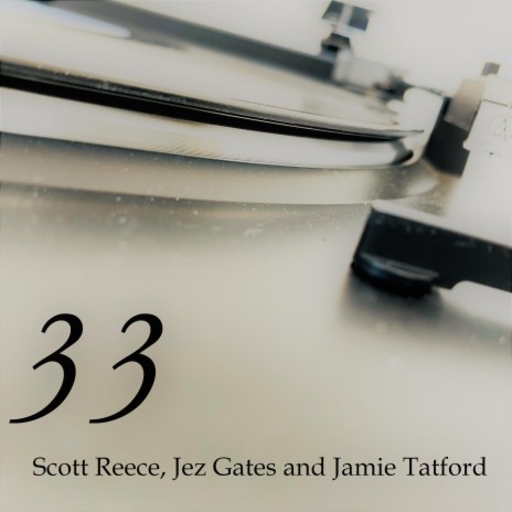 33 ft. Jez Gates & Jamie Tatford | Boomplay Music