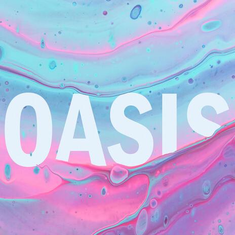 Oasis | Boomplay Music