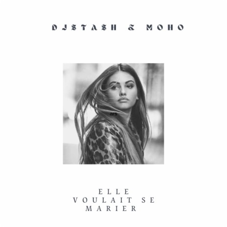 Elle Voulait Se Marier ft. MOHO | Boomplay Music