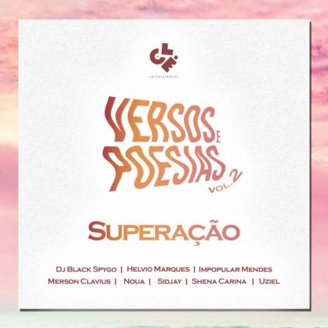 Versos & Poesias #2: Superação ft. Helvio Marques, Noua, Merson Clavius, Shena Carina & Impopular Mendes | Boomplay Music