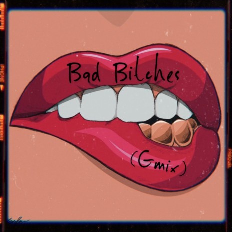 Bad Bitches (Gmix)