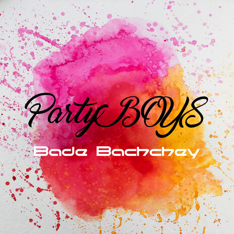 Party Boys Bade Bachchey | Boomplay Music