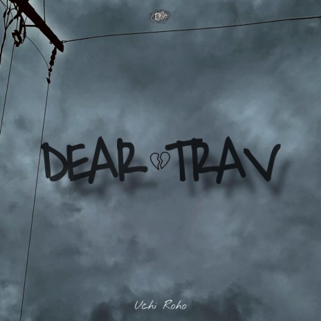 DEAR TRAV | Boomplay Music