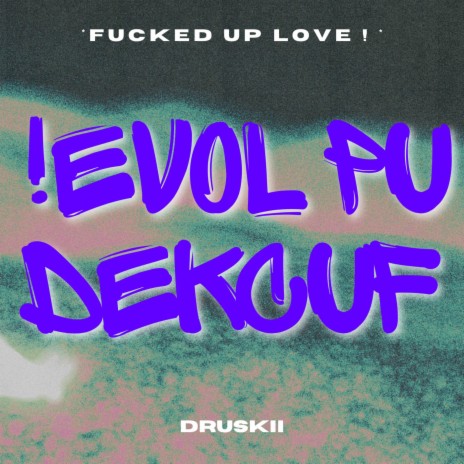 Fucked up love! | Boomplay Music