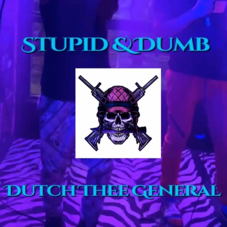 Stupid and Dumb | Boomplay Music