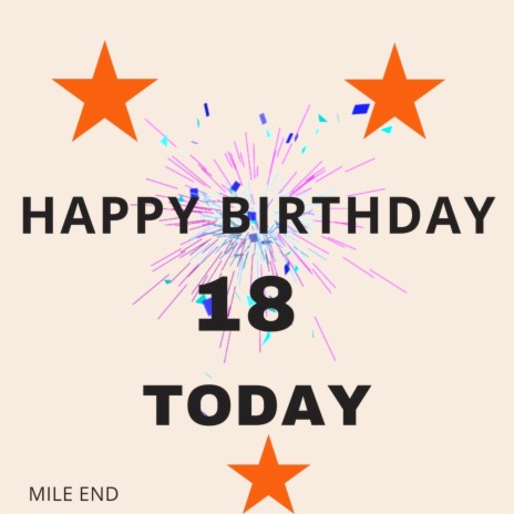 Happy Birthday 18 Today | Boomplay Music