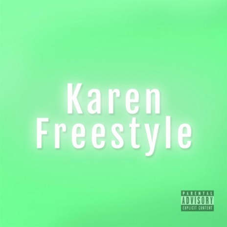 The Karen Freestyle ft. The Don Avelar | Boomplay Music