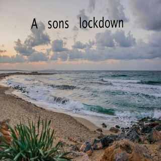 A sons lockdown lyrics | Boomplay Music