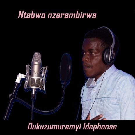 Ntabwo Nzarambirwa | Boomplay Music