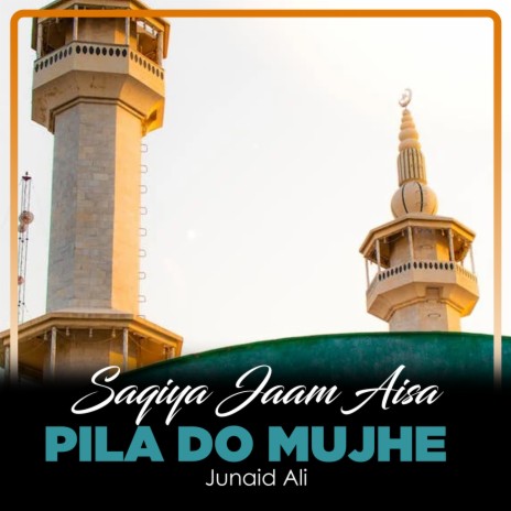 Saqiya Jaam Aisa Pila Do Mujhe | Boomplay Music