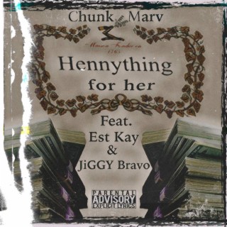 Hennything For Her ft. Est Kay & Jiggy Bravo lyrics | Boomplay Music