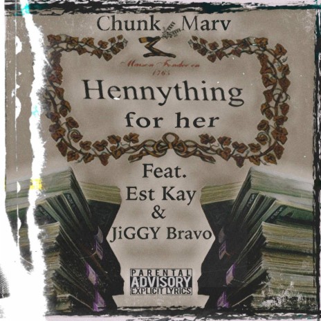 Hennything For Her ft. Est Kay & Jiggy Bravo