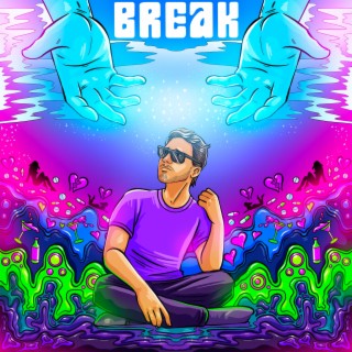 Break lyrics | Boomplay Music
