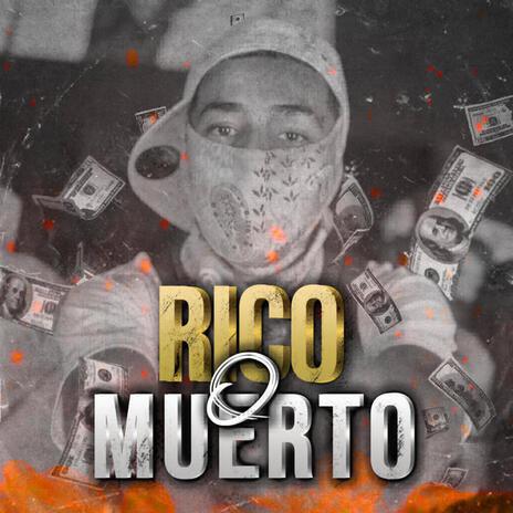 Rico o Muerto | Boomplay Music