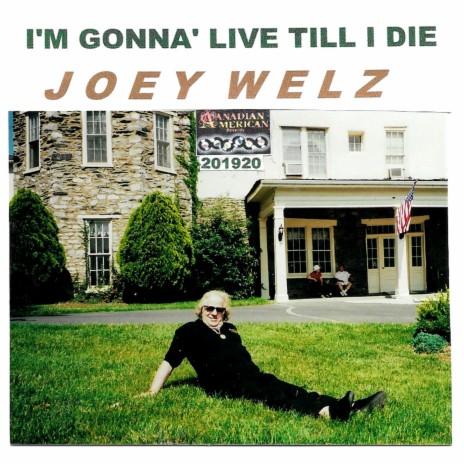 I'm Gonna Live Till I Die | Boomplay Music