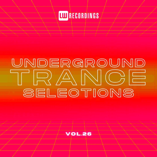 Underground Trance Selections, Vol. 26