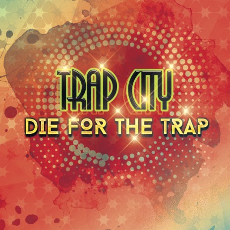 Die For The Trap | Boomplay Music
